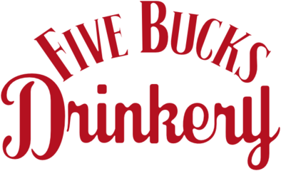 Five Bucks Drinkery Merch